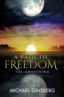 A Path To Freedom : The Awakening - eBook