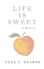 Life Is Sweet : A Memoir - eBook