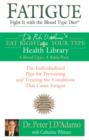 Fatigue: Fight It with the Blood Type Diet - eBook