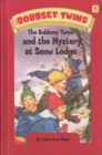 Bobbsey Twins 05: The Bobbsey Twins and the Mystery at SnowLodge - eBook
