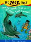 Zack Files 11: How to Speak to Dolphins in Three Easy Lessons - eBook