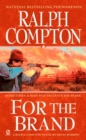 Ralph Compton For The Brand - eBook