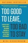 Too Good to Leave, Too Bad to Stay - eBook