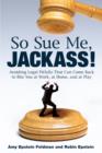 So Sue Me, Jackass! - eBook