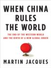 When China Rules the World - eBook