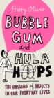 Bubble Gum and Hula Hoops - eBook