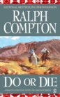 Ralph Compton Do or Die - eBook