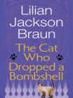 Cat Who Dropped a Bombshell - eBook