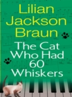 Cat Who Had 60 Whiskers - eBook