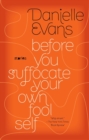 Before You Suffocate Your Own Fool Self - eBook