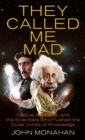 They Called Me Mad - eBook