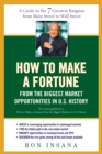 How to Make a Fortune from the Biggest Market Opportunitiesin U.S.History - eBook