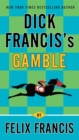 Dick Francis's Gamble - eBook