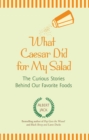 What Caesar Did for My Salad - eBook