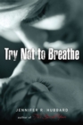 Try Not to Breathe - eBook