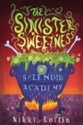 Sinister Sweetness of Splendid Academy - eBook