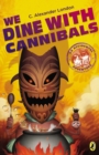 We Dine With Cannibals - eBook