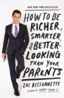 How to Be Richer, Smarter, and Better-Looking Than Your Parents - eBook