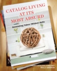 Catalog Living at Its Most Absurd - eBook