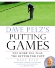 Dave Pelz's Putting Games - eBook
