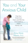 You and Your Anxious Child - eBook