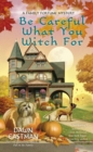 Be Careful What You Witch For - eBook