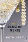 Because You Are Mine Part I - eBook