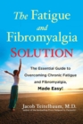 Fatigue and Fibromyalgia Solution - eBook