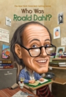 Who Was Roald Dahl? - eBook