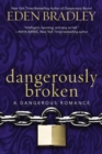 Dangerously Broken - eBook
