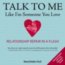 Talk to Me Like I'm Someone You Love, revised edition - eBook