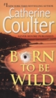 Born To Be Wild - eBook