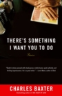 There's Something I Want You to Do - eBook