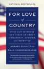 For Love of Country : What Our Veterans Can Teach Us About Citizenship, Heroism, and Sacrifice - Book