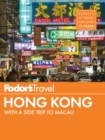 Fodor's Hong Kong : with a Side Trip to Macau - eBook