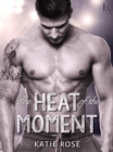 Heat of the Moment - eBook