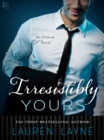 Irresistibly Yours - eBook