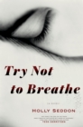 Try Not to Breathe - eBook