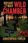 Bryant & May: Wild Chamber - eBook