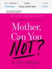 Mother, Can You Not? - eBook