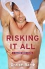 Risking It All - eBook