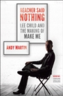 Reacher Said Nothing : Lee Child and the Making of Make Me - eBook