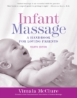 Infant Massage : A Handbook for Loving Parents - Book