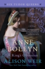 Anne Boleyn, A King's Obsession - eBook