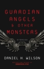 Guardian Angels and Other Monsters - eBook