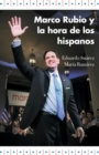 Marco Rubio y la hora de los hispanos - eBook