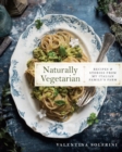 Naturally Vegetarian : Recipes and Stories from My Italian Family Farm: A Cookbook - Book