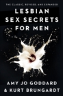 Lesbian Sex Secrets for Men, Revised and Expanded - eBook