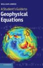 A Student's Guide to Geophysical Equations - Book