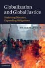 Globalization and Global Justice : Shrinking Distance, Expanding Obligations - Book